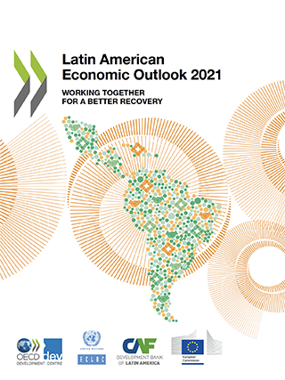 Latin American Economic Outlook 2021: Working together for a better recovery