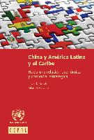 China y América Latina y el Caribe: hacia una relación económica y comercial estratégica