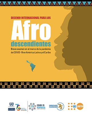 Decenio Internacional para los Afrodescendientes: breve examen en el marco de la pandemia de COVID-19 en América Latina y el Caribe