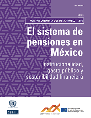 El sistema de pensiones en México: institucionalidad, gasto público y sostenibilidad financiera