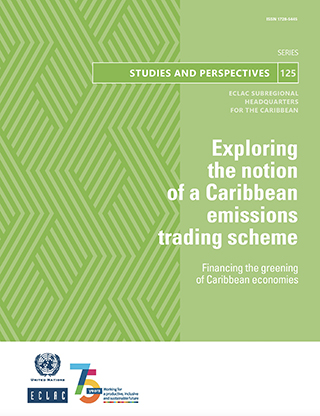 Exploring the notion of a Caribbean emissions trading scheme: financing the greening of Caribbean economies