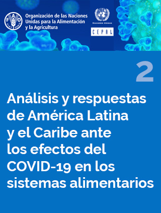 Análisis y respuestas de América Latina y el Caribe ante los efectos del COVID-19 en los sistemas alimentarios N° 2