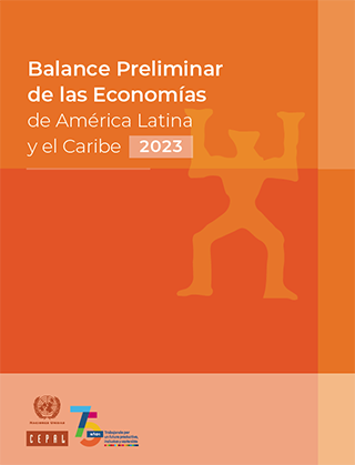 Balance Preliminar de las Economías de América Latina y el Caribe 2023