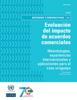 Evaluación del impacto de acuerdos comerciales: metodologías, experiencias internacionales y aplicaciones para el caso uruguayo