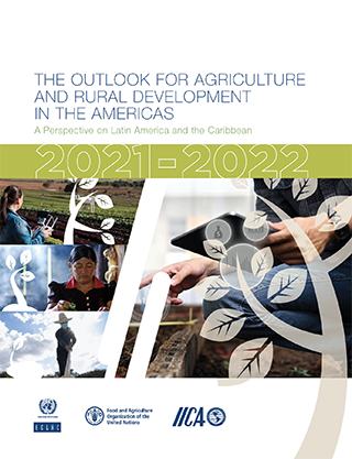 The Outlook for Agriculture and Rural Development in the Americas: A Perspective on Latin America and the Caribbean 2021-2022