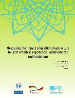 Measuring the impact of quality infrastructure in Latin America: Experiences, achievements and limitations