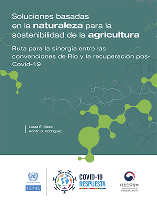 Soluciones basadas en la naturaleza para la sostenibilidad de la agricultura: ruta para la sinergia entre las convenciones de Río y la recuperación pos-Covid-19