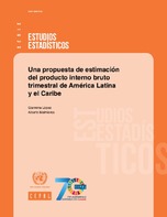 Una propuesta de estimación del producto interno bruto trimestral de América Latina y el Caribe