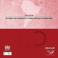 UNASUR: un espacio de cooperación e integración para el desarrollo