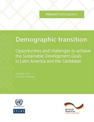 Demographic transition: Opportunities and challenges to achieve the Sustainable Development Goals in Latin America and the Caribbean