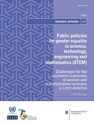 Public policies for gender equality in science, technology, engineering and mathematics (STEM): challenges for the economic autonomy of women and transformative recovery in Latin America