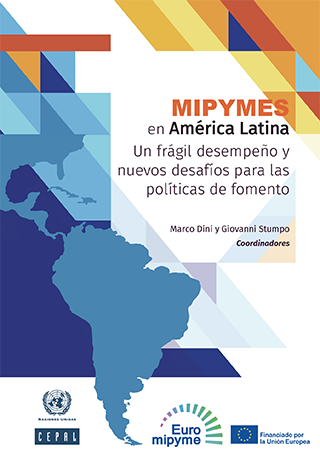 Mipymes en América Latina: un frágil desempeño y nuevos desafíos para las políticas de fomento
