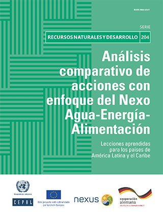 Análisis comparativo de acciones con enfoque del Nexo Agua-Energía-Alimentación: lecciones aprendidas para los países de América Latina y el Caribe
