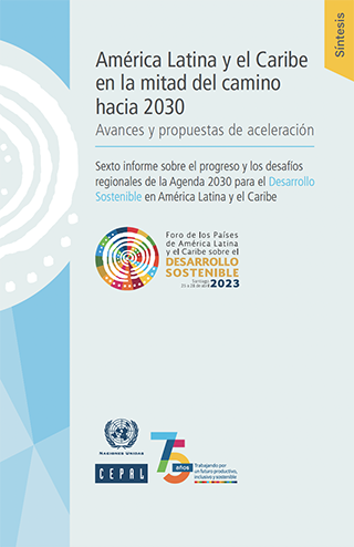 Halfway to 2030 in Latin America and the Caribbean: progress and recommendations for acceleration. Summary