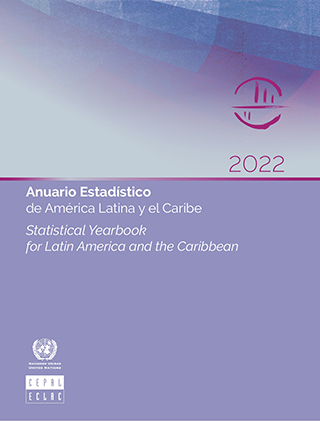 Anuario Estadístico de América Latina y el Caribe 2022 = Statistical Yearbook for Latin America and the Caribbean 2022