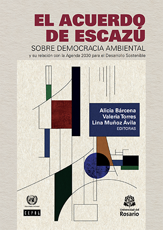 El Acuerdo de Escazú sobre democracia ambiental y su relación con la Agenda 2030 para el Desarrollo Sostenible