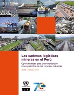 Las cadenas logísticas mineras en el Perú: oportunidades para una explotación más sostenible de los recursos naturales