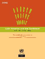 Latin America and the Caribbean in the World Economy 2015. The regional trade crisis: assessment and outlook.
