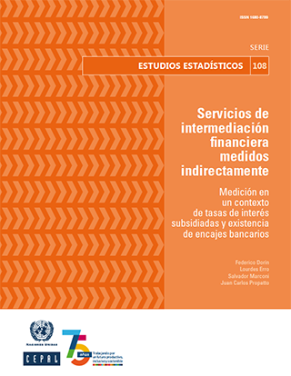 Servicios de intermediación financiera medidos indirectamente: medición en un contexto de tasas de interés subsidiadas y existencia de encajes bancarios