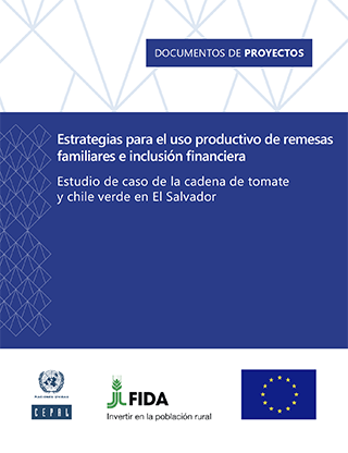 Estrategias para el uso productivo de remesas familiares e inclusión financiera: estudio de caso de la cadena de tomate y chile verde en El Salvador