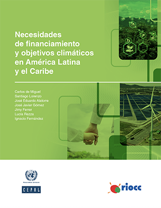 Necesidades de financiamiento y objetivos climáticos en América Latina y el Caribe