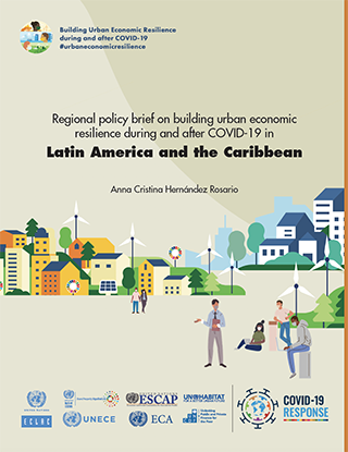 Regional policy brief on building urban economic resilience during and after COVID-19 in Latin America and the Caribbean