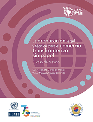 La preparación legal y técnica para el comercio transfronterizo sin papel: El caso de México