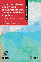 Structural change and growth in Central America and the Dominican Republic: an overview of two decades, 1990-2011