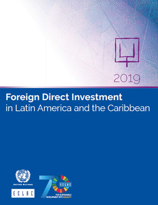 Foreign Direct Investment in Latin America and the Caribbean 2019