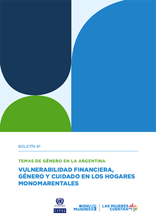 Temas de género en la Argentina. Vulnerabilidad financiera, género y cuidado en los hogares monomarentales