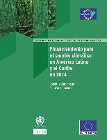 Financiamiento para el Cambio Climático en América Latina y el Caribe en 2014