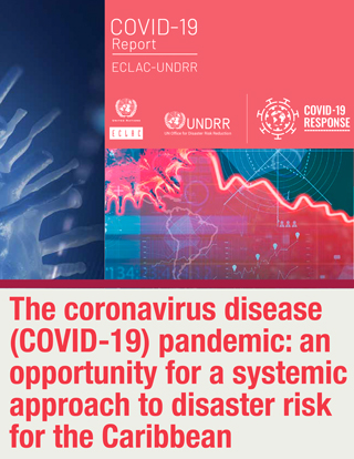 The coronavirus disease (COVID-19) pandemic: an opportunity for a systemic approach to disaster risk for the Caribbean