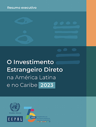 O Investimento Estrangeiro Direto na América Latina e no Caribe, 2023. Resumo executivo