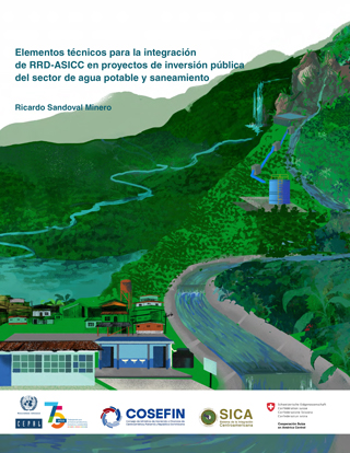 Elementos técnicos para la integración de RRD-ASICC en proyectos de inversión pública del sector de agua potable y saneamiento
