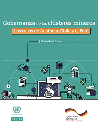 Gobernanza de los clústeres mineros: los casos de Australia, Chile y el Perú