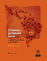 Sistemas de protección social en América Latina y el Caribe: Paraguay